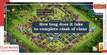 How long does it take to complete clash of clans