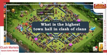What is the highest town hall in clash of clans