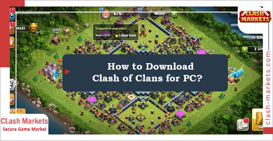 How to Download Clash of Clans for PC?